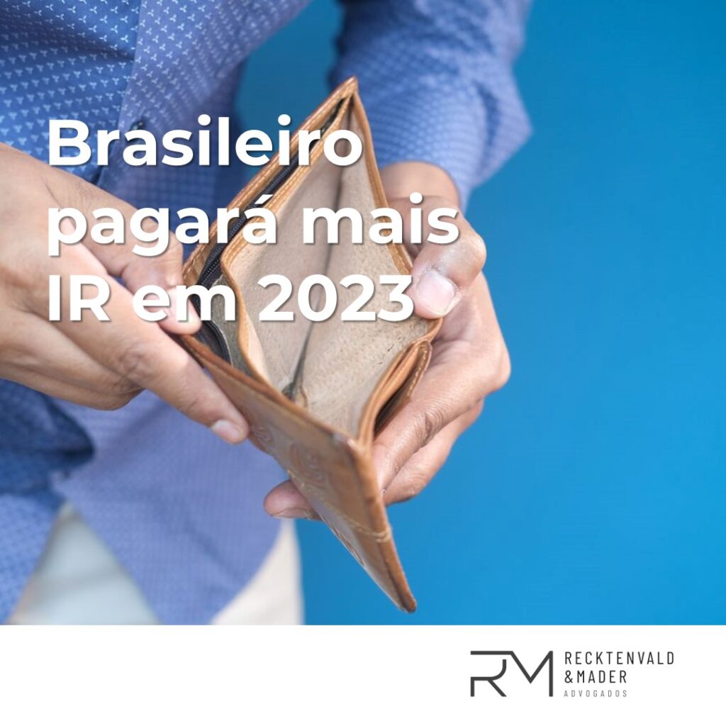 Brasileiro pagará mais IR em 2023